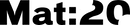 Mat:20
